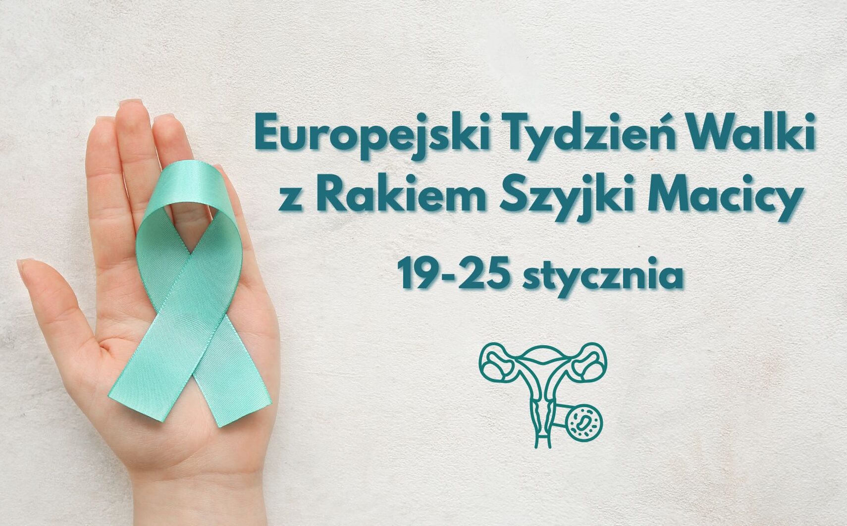 19-25 stycznia Europejski Tydzień Walki z Rakiem Szyjki Macicy